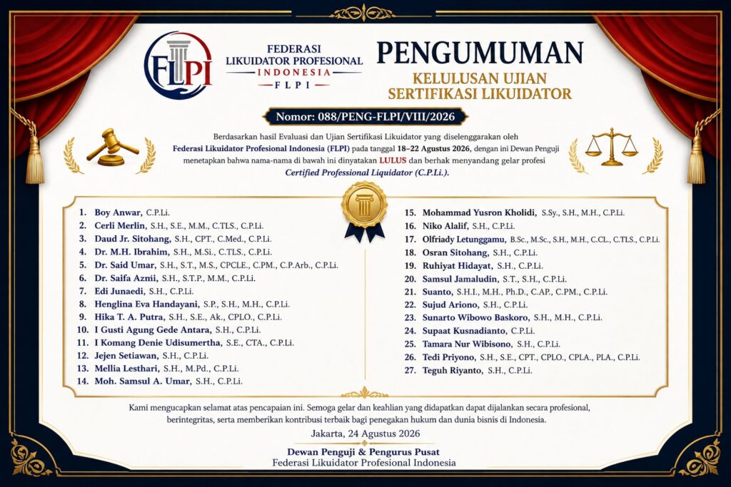 FLPI Umumkan 27 Peserta Lulus Ujian Sertifikasi Likuidator Angkatan Pertama Tahun 2026